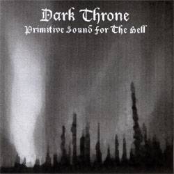 Darkthrone : Primitive Sound for the Hell
